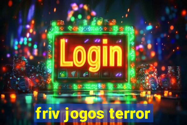 friv jogos terror